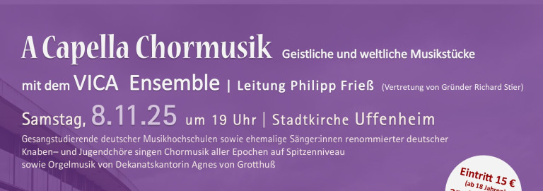 Geistliche und weltliche Musik a capelle gesungen vom Vica Ensemble am 8.11.25 um 19 Uhr in der Stadtkirche