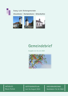 Gemeindebrief Ulsenheim für die Monate Juni und Juli 2024 - ohne Kasulaien